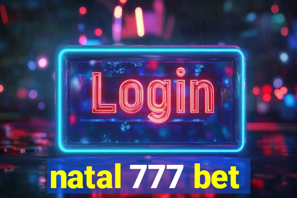 natal 777 bet